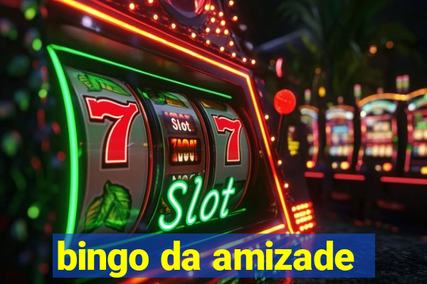 bingo da amizade